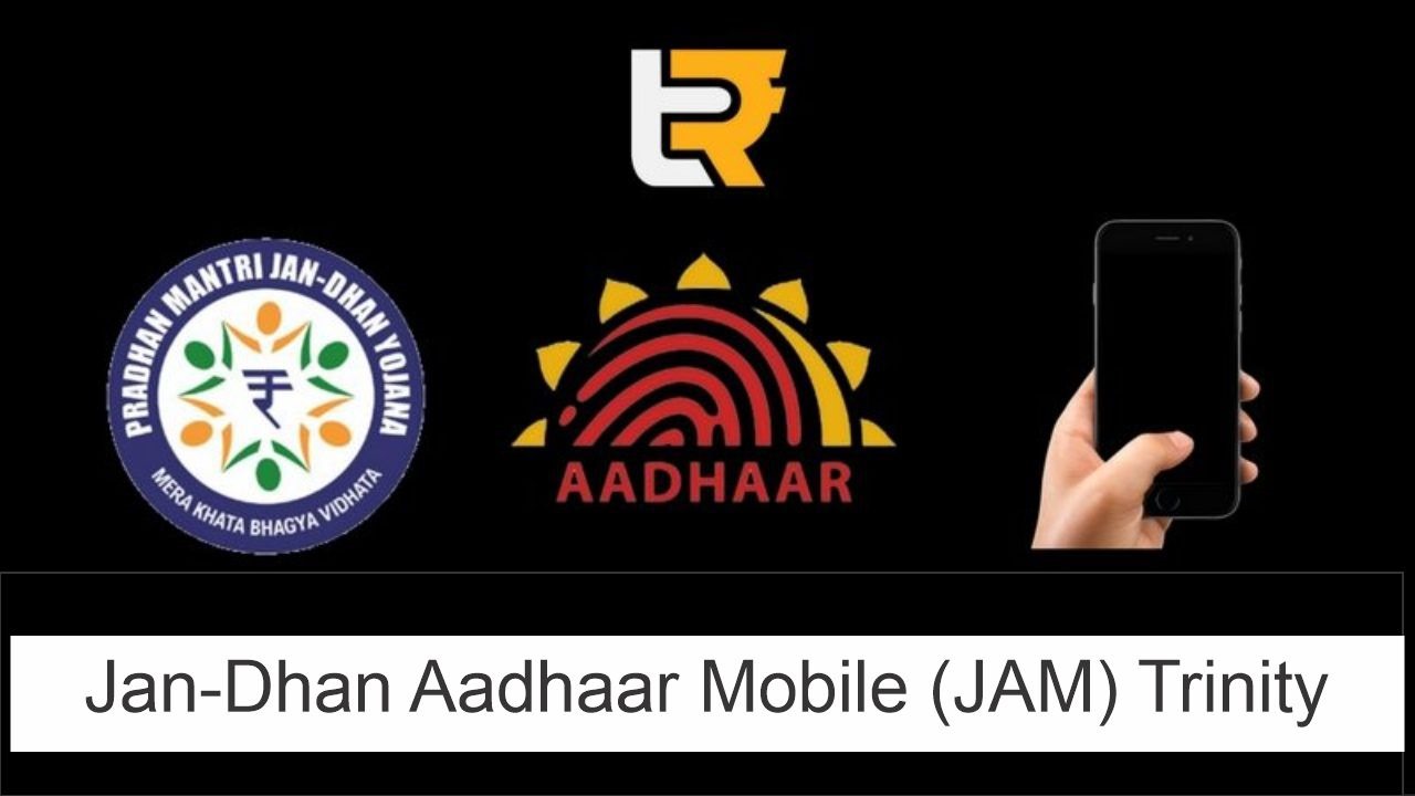 JAM(Jan Dhan, Aadhar, Mobile)TRINITY and Digital Revolution