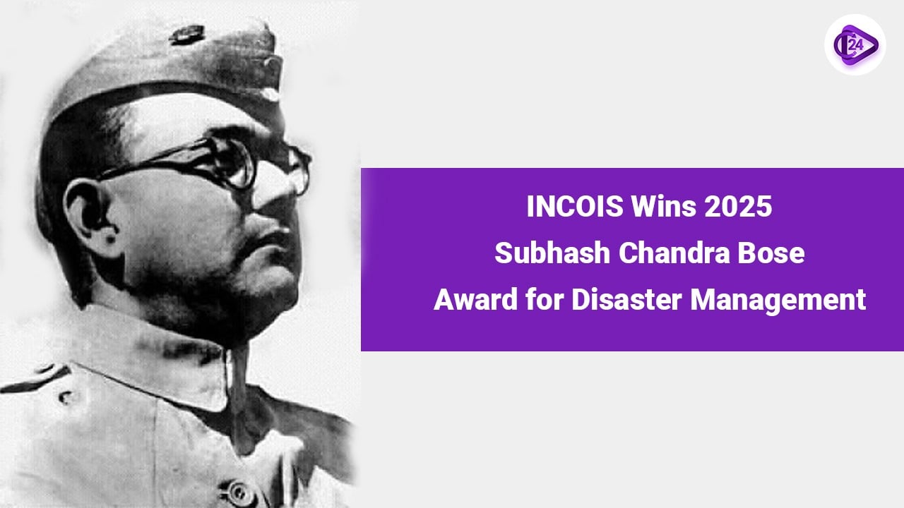 INCOIS Wins 2025 Subhash Chandra Bose Aapda Prabandhan Puraskar for Excellence in Disaster Management