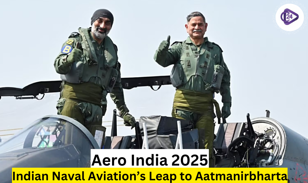 Aero India 2025: Advancing Indian Naval Aviation & Aatmanirbharta