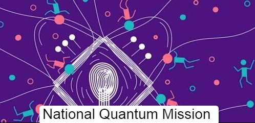 National Quantum Mission: India’s Quantum Technology Revolution