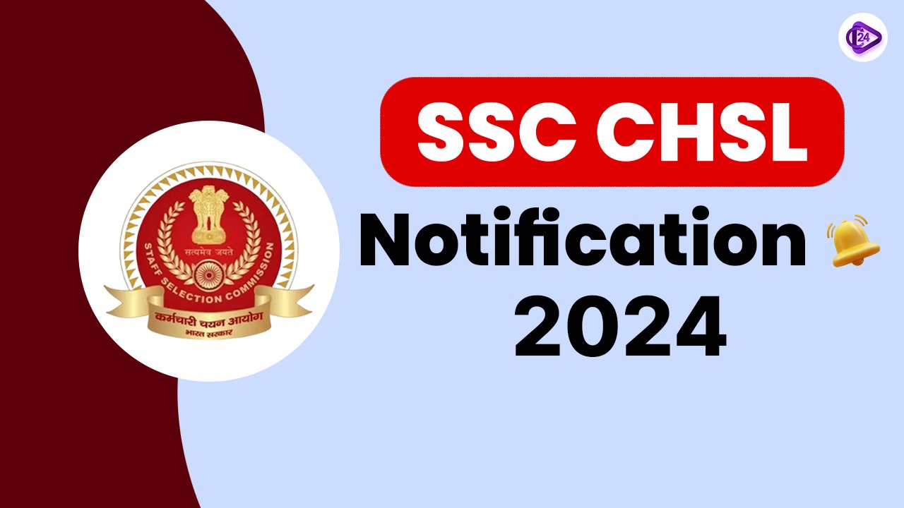 SSC CHSL Exam Notification 2024 