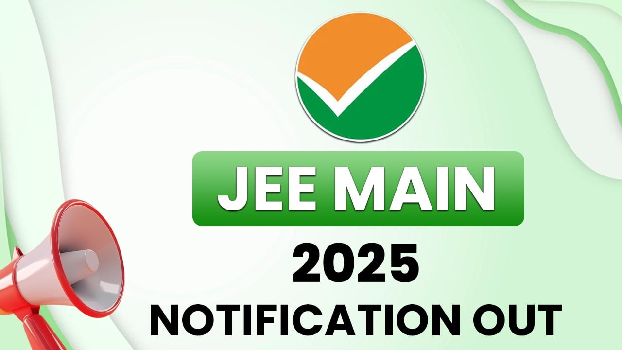 JEE Main 2025 Notification Out