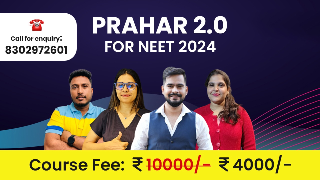 PRAHAR 2.0 Batch For Neet 2024