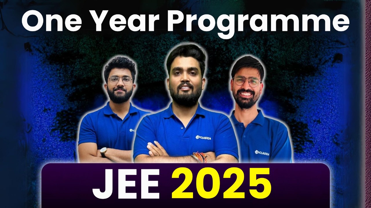 JEE 2025 (One Year Programme)