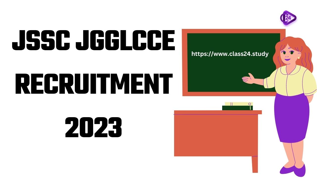 JSSC JGGLCCE Recruitment 2023 – Apply Online for 2025 Posts 