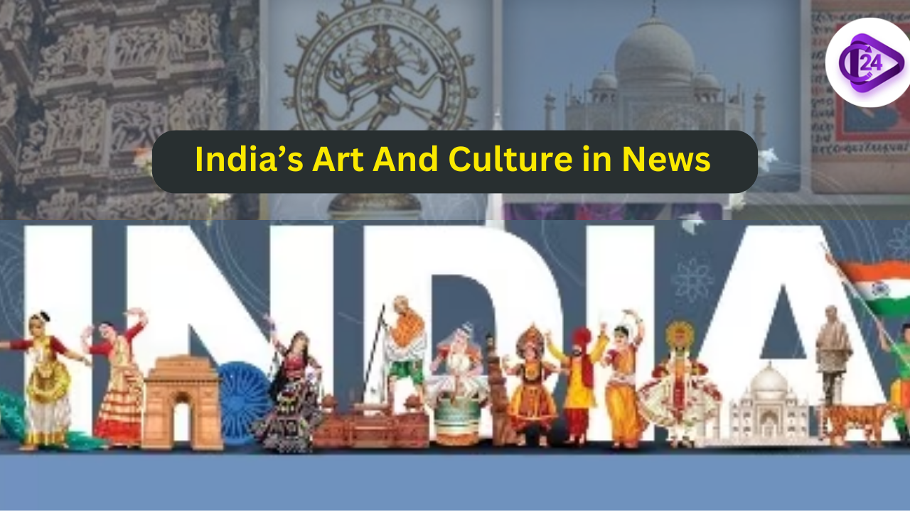 Indian Art and Culture Current Affairs