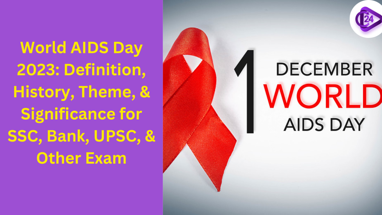 World Aids Day 2023 Definition History Theme And Significance For Ssc