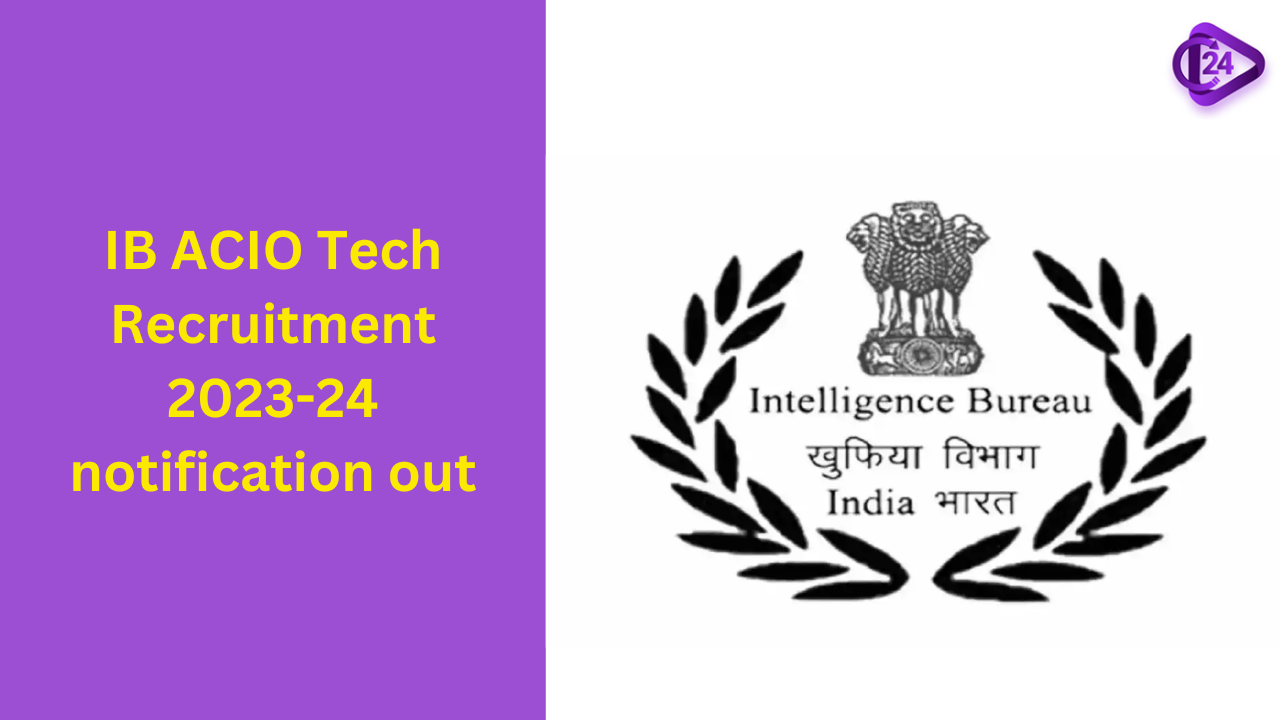 Intelligence Bureau Recruitment 2023: Notification Out for 220+ Vacancies,  Check Posts, Qualification, Age and Process to Apply